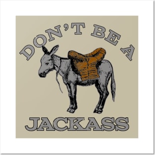 Don't Be A Jacka$$ Posters and Art